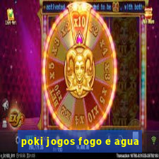 poki jogos fogo e agua