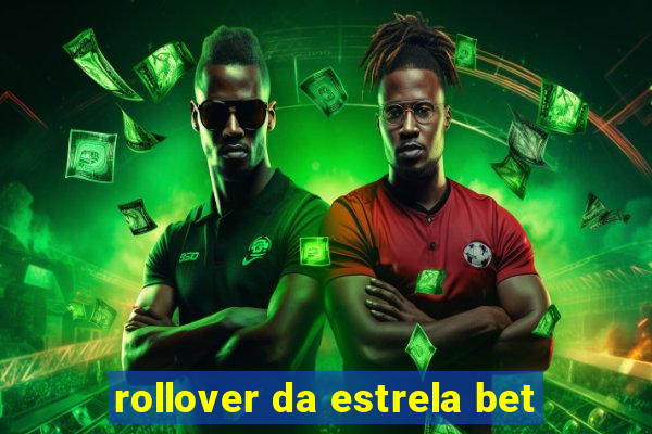 rollover da estrela bet