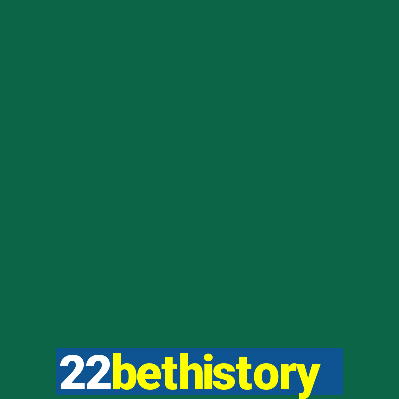 22bethistory