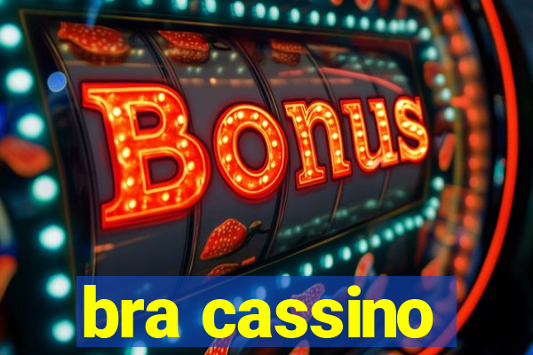 bra cassino