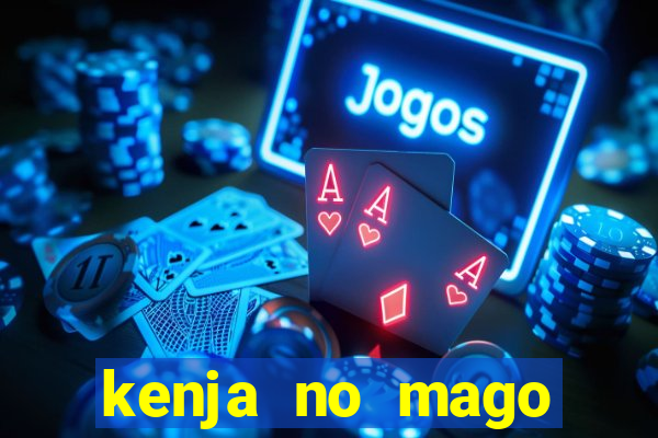 kenja no mago dublado 1 temporada