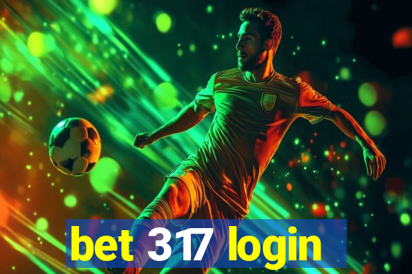 bet 317 login