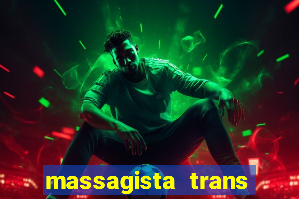 massagista trans sao paulo