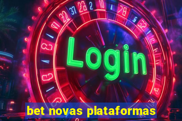 bet novas plataformas