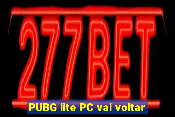 PUBG lite PC vai voltar