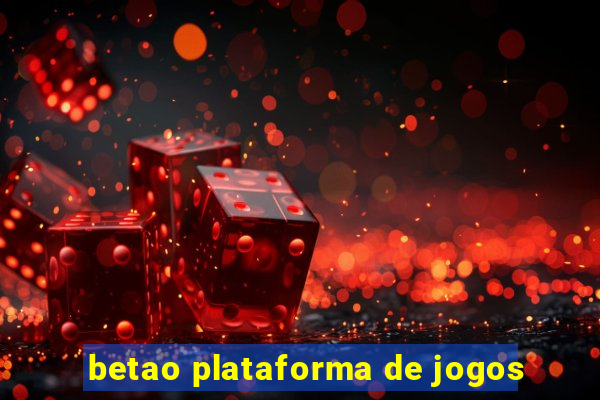 betao plataforma de jogos