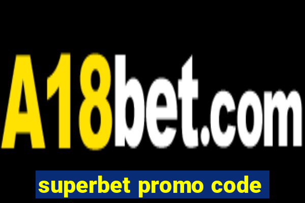 superbet promo code