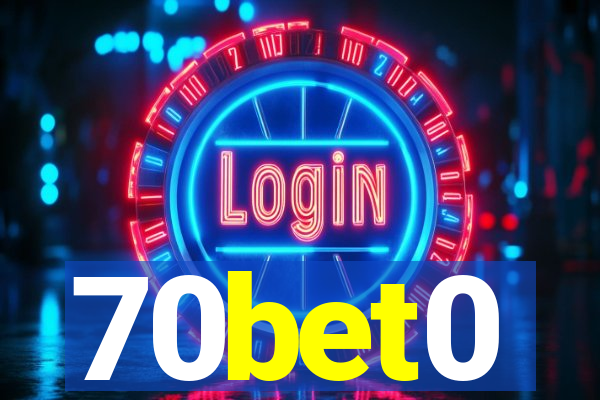 70bet0