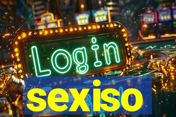 sexiso