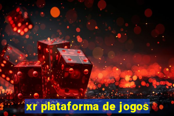 xr plataforma de jogos