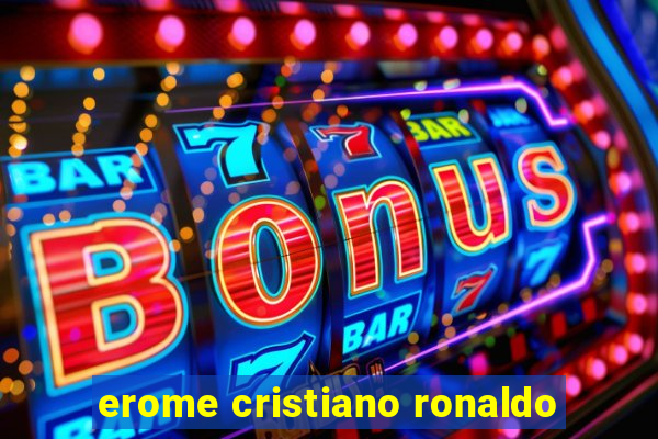 erome cristiano ronaldo