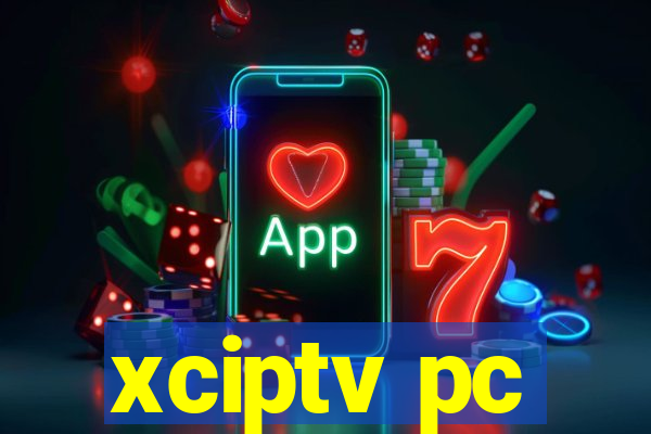 xciptv pc