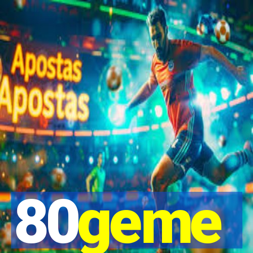 80geme