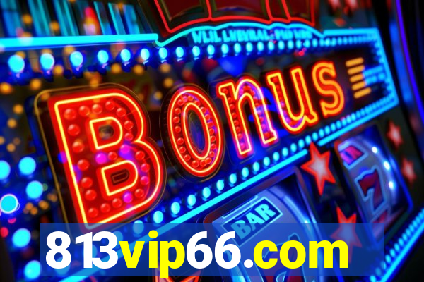 813vip66.com