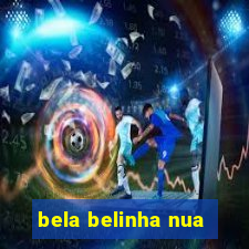 bela belinha nua