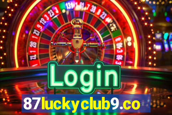 87luckyclub9.com