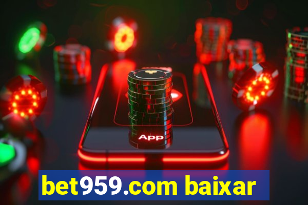 bet959.com baixar