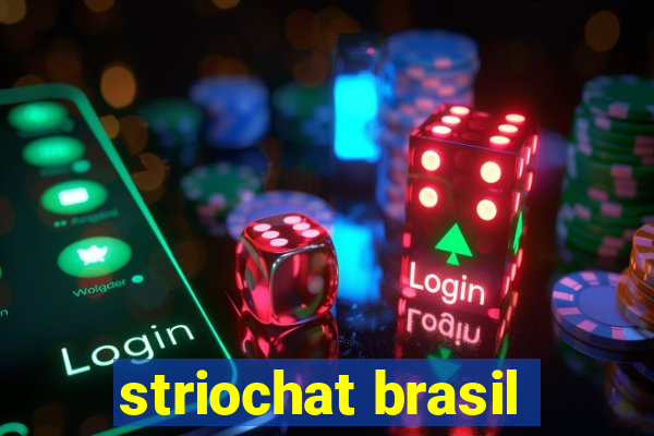 striochat brasil