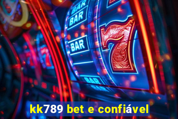 kk789 bet e confiável