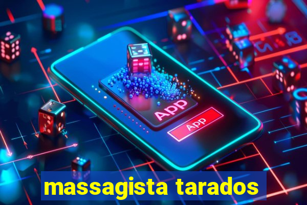 massagista tarados