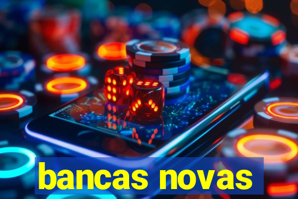 bancas novas