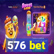 576 bet