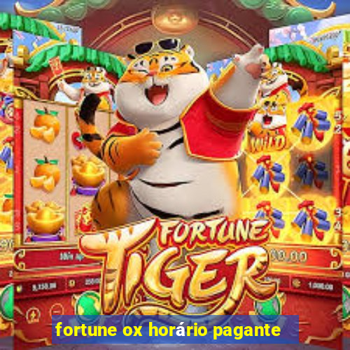 fortune ox horário pagante