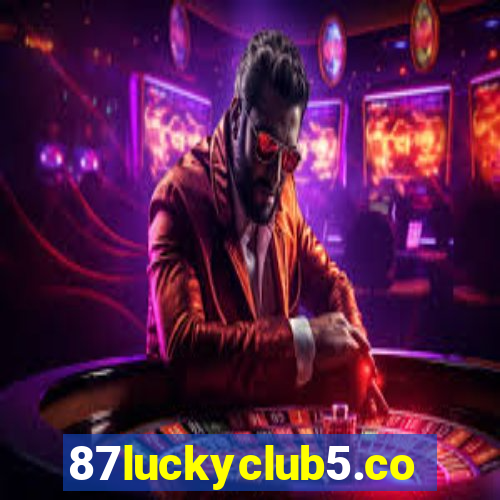 87luckyclub5.com