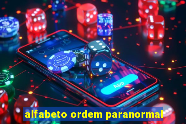 alfabeto ordem paranormal