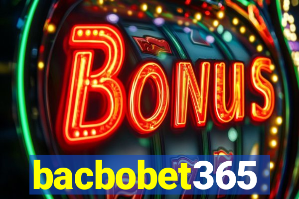 bacbobet365