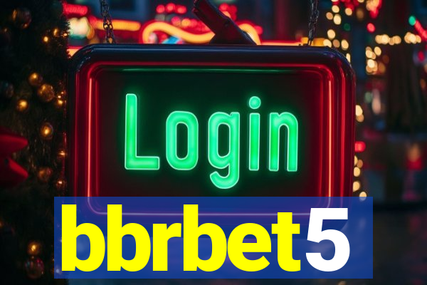 bbrbet5