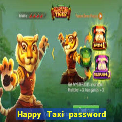 Happy Taxi password road 96 road 96 senha do cofre