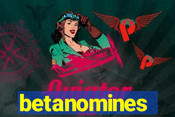 betanomines