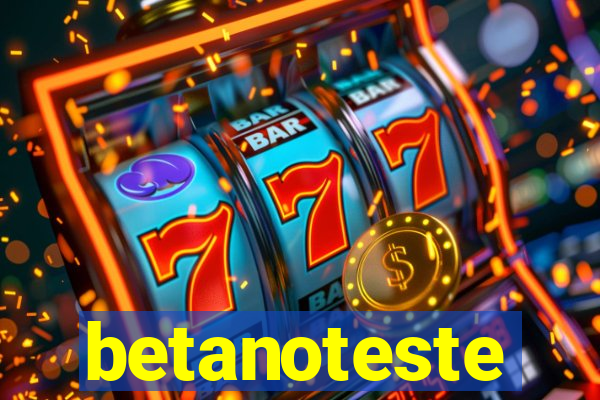 betanoteste