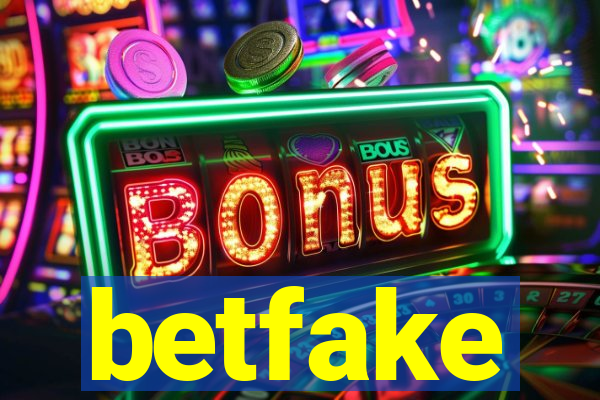 betfake