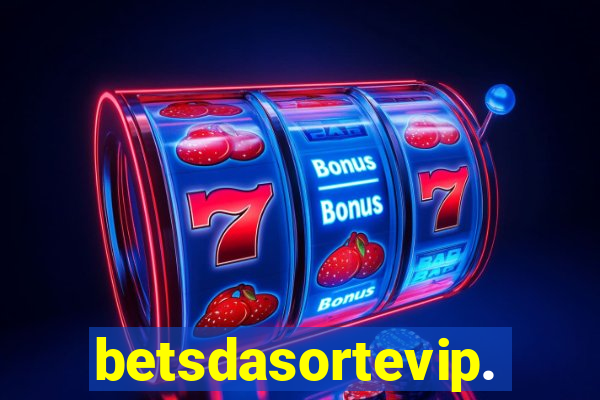 betsdasortevip.com