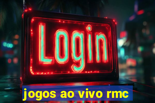 jogos ao vivo rmc