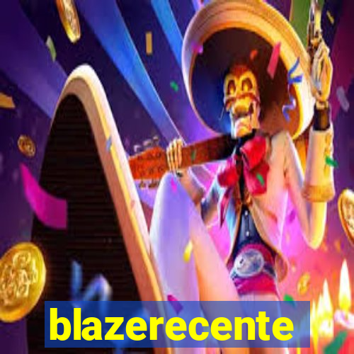 blazerecente