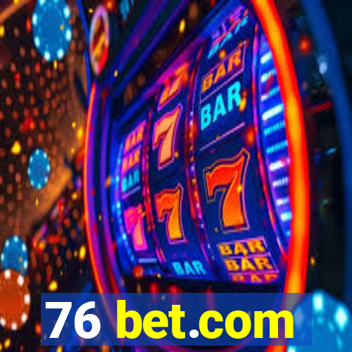 76 bet.com