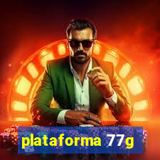 plataforma 77g