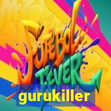 gurukiller