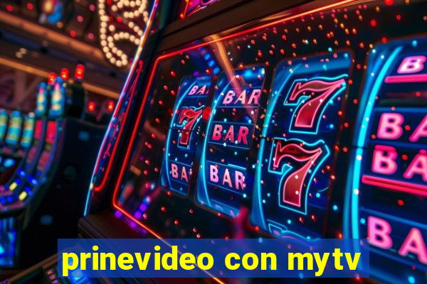 prinevideo con mytv