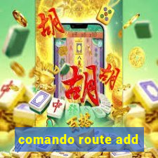 comando route add