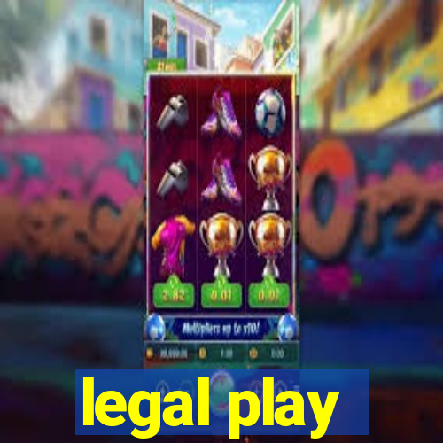 legal play