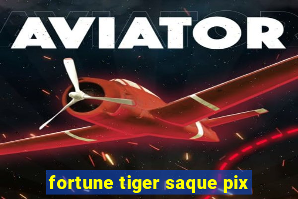 fortune tiger saque pix