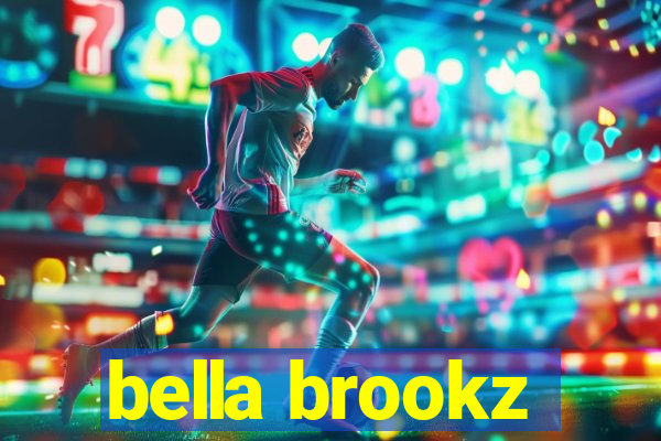 bella brookz