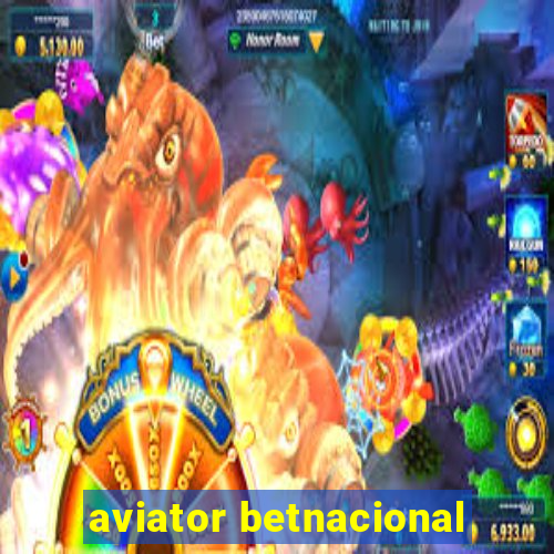 aviator betnacional