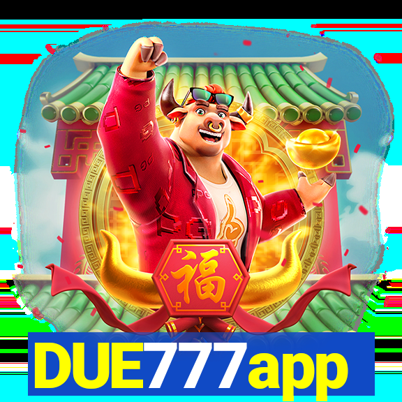 DUE777app