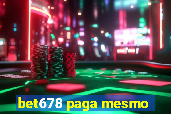 bet678 paga mesmo