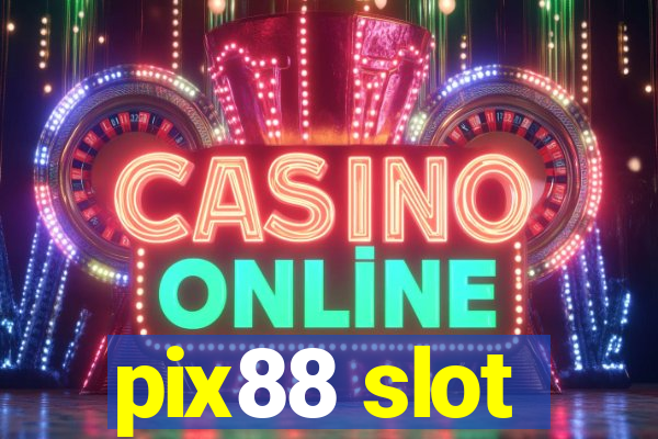 pix88 slot